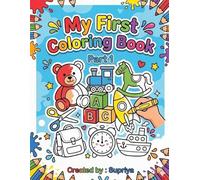 My First Fun Toys Activity Book: Fun & Easy Coloring Pages Featuring Cars, Dolls, Robots, Balloons, Trains & More | Perfect Gift for Boys & Girls, Toddlers & Preschoolers