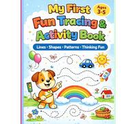 My First Fun Tracing & Activity Book: A Fun Activity Workbook to Build Early Skills, Habits & Confidence for Kids Ages 3-5 | Color Edition | Full-Color Patterns for Kids