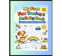 My First Fun Tracing & Activity Book: A Fun Activity Workbook to Build Early Skills, Habits & Confidence for Kids Ages 3-5