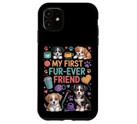 My First Fur Ever Friend - Simpatica opera d'arte per cuccioli Custodia per iPhone 11
