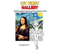My First Gallery: A Coloring Book Inspired by Famous Works of Art