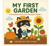 My First Garden - Coloring book for kids under 8