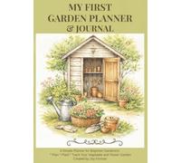 My First Garden Planner & Journal