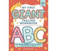 My First Giant Tracing Workbook: Over 100 Large Format Letters, Numbers and Shapes to Trace