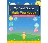 My First Grade Math Workbook