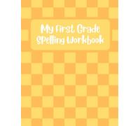 My First-Grade Spelling Workbook: Phonics/Spelling