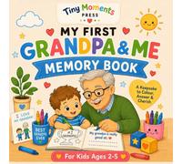 My First Grandpa & Me Memory Book: A Fun Fill-In Keepsake and Colouring Book for Boys Ages 2-5 | Special Gift for Grandpa