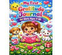My First Gratitude Journal for Girls Ages 7-10