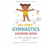 My First Gymnastics Coloring Book: Fun and Easy Coloring Activities for Kids ages 3-4