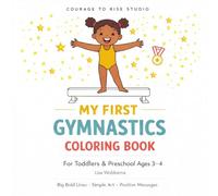 My First Gymnastics Coloring Book: Fun & Easy Coloring Activities for Toddlers & Preschool Ages 3-4