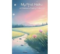 My First Haiku: Tiny Poems for Little Eyes