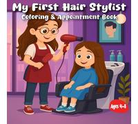 My First Hair Stylist Coloring and Appointment Book
