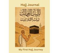 My First Hajj Journey: Hajj Journal