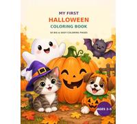 My First Halloween: 50 Big and Easy, Not-So-Scary Coloring Pages for Toddlers Ages 2-5