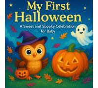 My First Halloween - A Sweet and Spooky Celebration for Baby