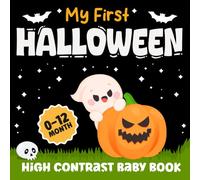 My First Halloween baby Book : A boo-tiful Halloween Gifts for Babies with Cute Black and White Pictures Filled with Pumpkins, Boo, Ghosts, Witches - Perfect for Newborns ( Boys & Girls )