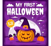 My First Halloween Baby Book : High-Contrast Pumpkin, Ghost & Witch Illustrations for Babies & Newborns: A Sweet and Simple Gift Idea for 1st Halloween boo!