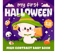 My First Halloween Baby Book : Spooky-Cute Illustrations for Babies, Infants & Newborns - An Ideal Gift for Baby’s First Halloween ( Boys & Girls )
