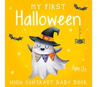 My First Halloween: Black & White High-Contrast Book for Babies: Spooky & Sweet Images to Support Early Vision Development | Halloween Gifts for Baby.