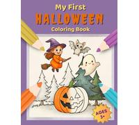 My First Halloween Coloring Book: 30 Fun and Easy Designs to Color for Kids Ages 3 and Up