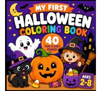 My First Halloween Coloring Book: 40 Fun and Easy Halloween Coloring Pages for Kids Ages 2-8