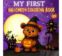 My First Halloween Coloring Book: Big and easy drawings for toddlers ages 3-5 - Pumpkins, ghosts, witches and other fun characters to color