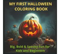 My First Halloween Coloring Book: Big, Bold & Spooky Fun for Kids and Beginners | 8.5 X 8.5 inches | Perfect for Halloween gift.