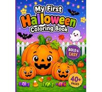 My First Halloween Coloring Book: Bold & Easy Coloring Book for Babies,Toddlers, young children With Cute Halloween Characters