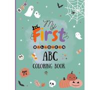 My First Halloween Coloring Book: Fun and simple alphabet coloring for toddlers and preschoolers, Ages 2-5