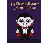 My First Halloween Colouring Book: Encourage your child's creative side with their first book of their favourite friendly monsters to colour in! Aimed at 2-4 year-olds