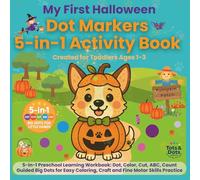 My First Halloween Dot Markers 5-in-1 Activity Book for Toddlers: Coloring, Cutting, ABC Tracing & Counting Practice | Gentle Halloween Workbook for ... for Dots Series: Big Dots for Little Hands)