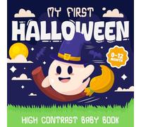 My First Halloween Gift for Baby: Over 50 Friendly Black & White Images with Pumpkins, Ghosts & More - Great for Newborns