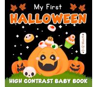 My First Halloween, High Contrast Baby Book For Newborns 0 - 12 Months: Simple Black & White Pictures with Ghosts, Pumpkins... To Develop Babies Visual Sense (halloween gifts for new baby)