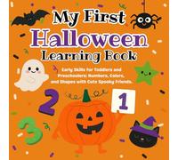 My First Halloween Learning Book: Early Skills for Toddlers and Preschoolers: Numbers, Colors, and Shapes with Cute Spooky Friends.