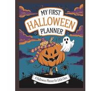 My First Halloween Planner. A halloween planner for little ones: Creative ideas and fun for the first scary holiday