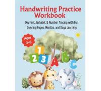 My First Handwriting and Coloring Book: Letters, Numbers, Months, and Days for Preschoolers: Learn Letters, Numbers, and Calendar Skills with Tracing ... Activities for Preschool and Kindergarten