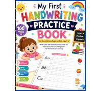My First Handwriting Practice Book: 100 Blank Writing Pages for Kids Ages 3-6 | Wide Lines with Dotted Center Guide for Preschool, Pre-K, Kindergarten and Homeschool Learning