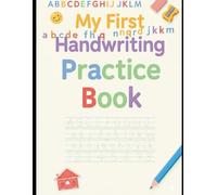 My First Handwriting Practice Book: Uppercase & Lowercase Alphabets, Numbers 1-10, Tracing Practice for Preschool & Kindergarten Kids (Ages 3-8)