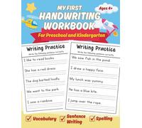 My First Handwriting Workbook for Kids Ages 4+: 300 Simple Sentences to Trace and Write for Early Learning, Preschool & Kindergarten Writing Skills