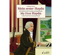 My First Haydn: Easiest Piano Pieces by Joseph Haydn: Die leichtesten Klavierwerke von Joseph Haydn. Klavier.