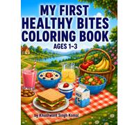 My First Healthy Bites Coloring Book: Cute & Easy Coloring Pages for Toddlers Ages 1-3 | Big Simple Designs | Single-Sided Pages to Prevent Bleed-Through