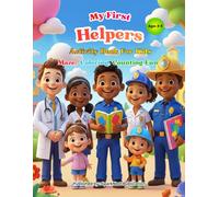 My First Helpers Activity Book for Kids 3-5: Learn, Trace, and Color with Community Helpers | Preschool & Toddler Educational Activity Book for Ages 3-5