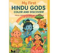 My First Hindu Gods: Color and Discover!: "For all curious little minds around the world"