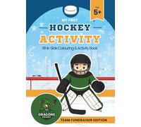 My First Hockey Activity | Rink-Side Colouring & Activity Book | Sports Adventure for Kids Aged 3-7: Activities for early learners, sports fans, and ... family to support sports programm