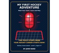My First Hockey Adventure: Meet Your Team, Learn and Play