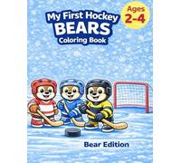 My First Hockey Bears Coloring Book: Cute and Simple Hockey Coloring Pages for Kids Ages 2-4