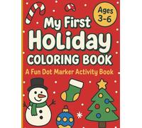 My First Holiday Coloring Book: A Dot Marker Activity Book for Kids Ages 3-6