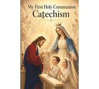 My First Holy Communion Catechism