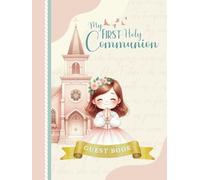 My First Holy Communion: Guest Book