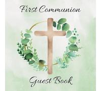 My First Holy Communion Guest Book: Catholic Premium Memory Book | Keepsake Of Guests Messages For Religious Communion Celebration | Perfect Christian ... | Luxury gift for Boys Girls | Green Style